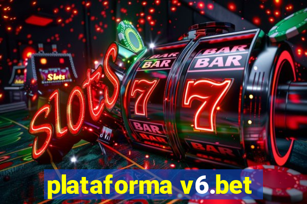 plataforma v6.bet